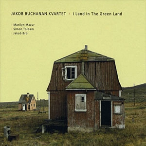 JAKOB BUCHANAN / ヤコブ・ブキャナン / I LAND IN THE GREEN LAND