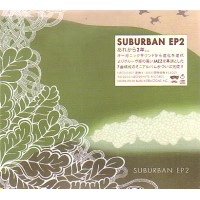SUBURBAN / サバーバン / ＳＵＢＵＲＢＡＮ　ＥＰ２