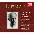 WILHELM FURTWANGLER / ヴィルヘルム・フルトヴェングラー / ワーグナー：管弦楽曲集第２集