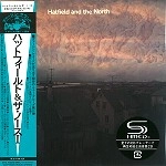 HATFIELD & THE NORTH / ハットフィールド・アンド・ザ・ノース / HATFIELD AND THE NORTH / ハットフィールド･アンド･ザ･ノース（紙ジャケット SHM-CD）