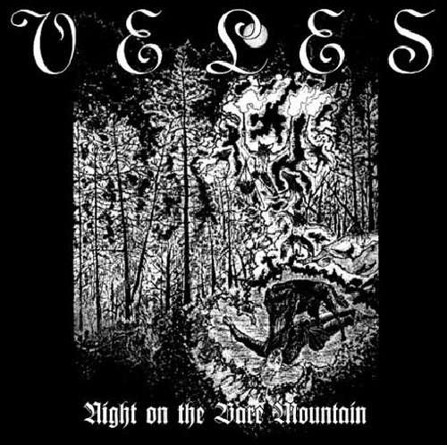 VELES / NIGHT ON THE BARE MOUNTAIN/BLACK HATEFULL