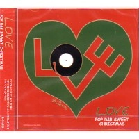 DJ TORA / ＬＯＶＥ　ＰＯＰ　Ｒ＆Ｂ SWEET CHRISTMAS