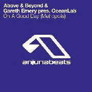 ABOVE & BEYOND PRESENTS OCEANLAB / ON A GOOD DAY(METROPOLIS)
