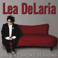 LEA DELARIA / リー・デラリア / LIVE SMOKE SESSIONS