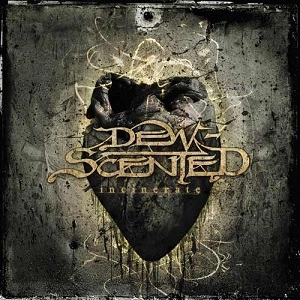 DEW-SCENTED / デュー・センテッド / INCINERATE