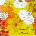 LA SERA / NEVER COME AROUND