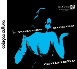RAUL DE SOUZA (RAULZINHO) / ハウル・ヂ・ソウザ / A VONTADE MESMO (COLECAO CULTURA) / VONTADE MESMO (COLECAO CULTURA)