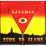 KALABAN / カラバン / TURN TO FLAME