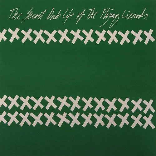 FLYING LIZARDS / フライング・リザーズ / SECRET DUB LIFE OF THE FLYING LIZARDS