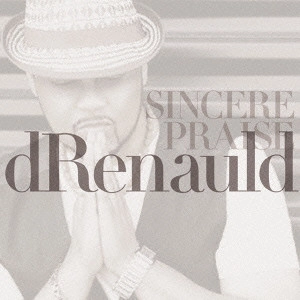 DRENAULD / SINCERE PRAISE