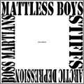 THE MATTLESS BOYS:THE STIFF:BOSS MARTIANS:ARCTIC DEPRESSION / 1977-2010