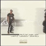 ALTON MILLER / アルトン・ミラー / LIGHT YEARS AWAY