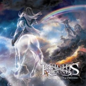 KNIGHTS OF ROUND / ナイツ・オブ・ラウンド / ザ・ゲートウェイ・トゥ・ニュー・ディメン / GATEWAY TO NEW DIMENSION