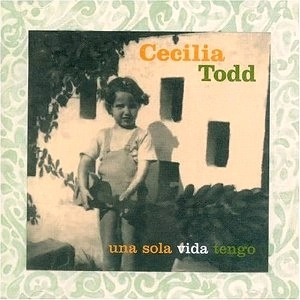 CECILIA TODD / セシリア・トッド / UNA SOLA VIDA TENGO