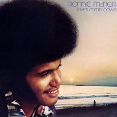RONNIE MCNEIR / ロニー・マクネア / ラブズ・カミン・ダウン
