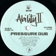 ABILITY II / PRESSURE DUB