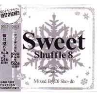 DJ SHO-DO / ＳＷＥＥＴ　ＳＨＵＦＦＬＥ　ＶＯＬ．８