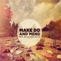 MAKE DO AND MEND / メイク・ドゥー・アンド・メンド / END MEASURED MILE
