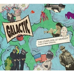 GALACTIC / ギャラクティック / ジ・アザー・サイド・オブ・ミッドナイト：