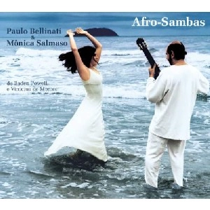 PAULO BELLINATI & MONICA SALMASO / パウロ・ベリナッチ & モニカ・サルマーゾ / OS AFRO-SAMBAS