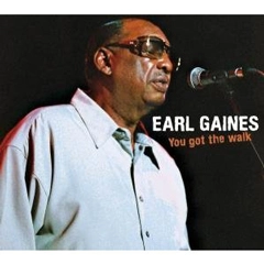 EARL GAINES / アール・ゲインズ / YOU GOT THE WALK