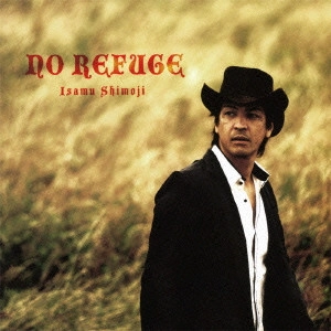 下地勇 / NO REFUGE