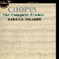 GARRICK OHLSSON / ギャリック・オールソン / CHOPIN:ETUDES