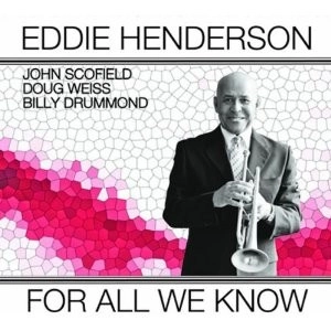 EDDIE HENDERSON / エディー・ヘンダーソン / FOR ALL WE KNOW