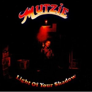 MUTZIE / LIGHT OF YOUR SHADOW