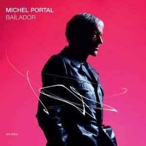 MICHEL PORTAL / ミシェル・ポルタル / BAILADOR
