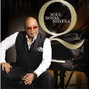 QUINCY JONES / クインシー・ジョーンズ / Q: SOUL BOSSA NOSTRA