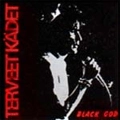 TERVEET KADET / BLACK GOD