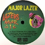 MAJOR LAZER / メジャー・レイザー / LAZERS NEVER DIE