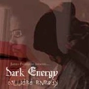 DARK ENERGY / COLLIDED ENERGY