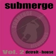 V.A. (SUBMERGE) / SUBMERGE VOL.2 DETROIT HOUSE