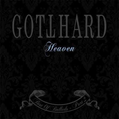 GOTTHARD / ゴットハード / ヘヴン（ベスト・オヴ・バラッズ