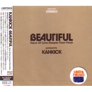 KANKICK / カンキック / BEAUTIFUL:OPUS OF LOVE,DEEPER THAN FRESH