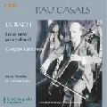 PABLO CASALS / パブロ・カザルス / J.S.BACH:SUITES FOR SOLO CELLO