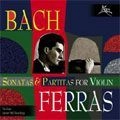 CHRISTIAN FERRAS / クリスチャン・フェラス / BACH:SONATAS&PARTITAS FOR VIOLIN SOLO