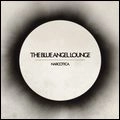 BLUE ANGEL LOUNGE / NARCOTICA