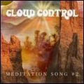CLOUD CONTROL / MEDITATION SONG