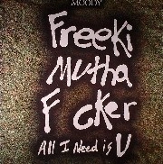 MOODY AKA MOODYMANN / FREEKI MUTHA F CKER