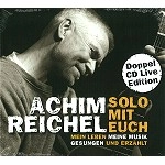 ACHIM REICHEL / アキム・ライヘル / SOLO MIT EUCH
