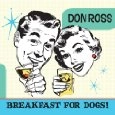 DON ROSS / BREAKFAST FOR DOGS