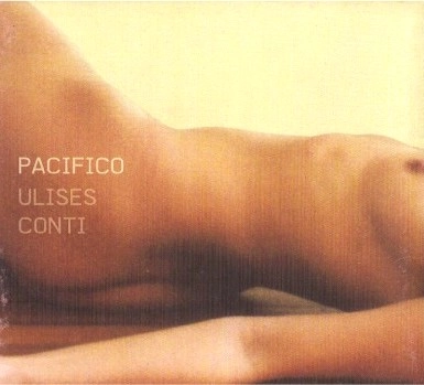 ULISES CONTI / ウリセス・コンティ / PACIFICO