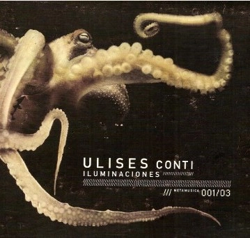 ULISES CONTI / ウリセス・コンティ / ILUMINACIONES