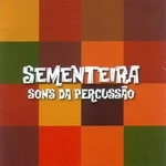 V.A. (SEMENTEIRA) / SEMENTEIRA - SONS DA PERCUSSAO