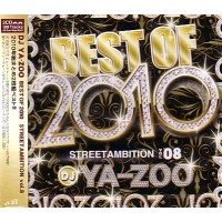 DJ YA-ZOO / DJヤズー / STREET AMBITION VOL.8 BEST OF 2010