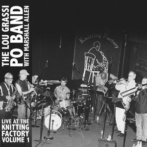 LOU'S GRASSI PO BAND / LIVE AT THE KNITTING FACTORY, VOL. 1