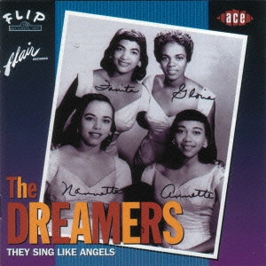 DREAMERS / ドリーマーズ / ゼイ・シング・ライク・エンジェルズ / THEY SING LIKE ANGELS